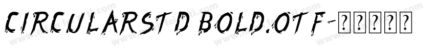 circularstd bold.otf字体转换